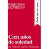 Image de Cien anos de soledad de Gabriel Garcia Marquez (Guia de lectura) : Resumen y analisis completo Collectif