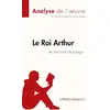 Image de Le roi Arthur de Michael Morpurgo Lucile Lhoste, Hadrien Seret