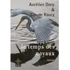 Image de Le temps des noyaux Aurélien Dony, Claude Raucy
