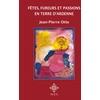 Image de Fêtes, fureurs et passions en terre d'Ardenne Jean-Pierre Otte