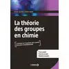 Image de Théorie des groupes en chimie - licence 2 et 3 chimie, CAPES physique-chimie François Volatron, Patrick Chaquin