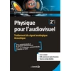 Image de Physique pour l'audiovisuel - traitement du signal analogique acoustique (2e édition) Stephane Gautier, Arnaud Margolle