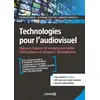 Image de Technologies pour l'audiovisuel : signaux, liaisons et compression video écrans microphones Stephane Gautier, Arnaud Margolle, Simon Bernard