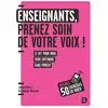 Image de Enseignants, prenez soin de votre voix ! le kit pour vous faire entendre sans forcer Joana Revis, Stéphanie Perrière