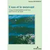 Image de L'eau et le mouvant : Usages et représentations de l'eau dans l'oeuvre de Tacite Yasmina Benferhat