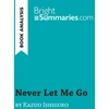 Image de Never Let Me Go by Kazuo Ishiguro (Book Analysis) : Detailed Summary, Analysis and Reading Guide Collectif