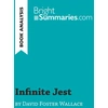 Image de Infinite Jest by David Foster Wallace (Book Analysis) : Detailed Summary, Analysis and Reading Guide Collectif
