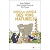 Image de Dans la jungle des vins naturels Jean-François Ganevat, Jean Foillard