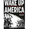 Image de Wake up America : Intégrale : 1940-1965 : 25 ans de lutte pour les droits civiques