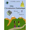 Image de Aïna l'aventurière fantastique t.2 - retour aux sources Elodie Lafay