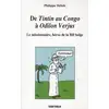 Image de De tintin au congo à odilon verjus - le missionnaire, héros de la bd belge Philippe Delisle