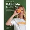 Image de Dans ma cuisine : recettes de tous les jours simples et généreuses, inspirées de mes rencontres et de mes voyages Elvira Masson