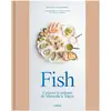 Image de Fish : Cuisiner le poisson de Marseille à Tokyo Sylvain Roucayrol
