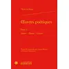 Image de Oeuvres poétiques Tome 1 : amour - hymne , gayetez Olivier De Magny