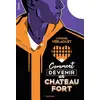 Image de Comment devenir un château fort Catherine Verlaguet