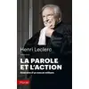Image de La parole et l'action : itinéraire d'un avocat militant Henri Leclerc
