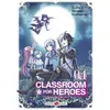 Image de Classroom for heroes Tome 4 Haruyuki Morisawa