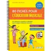 Image de Les fiches de l'école : 80 fiches pour l'éducation musicale : des séquences complètes et détaillées pour enseigner l'education musicale Collectif