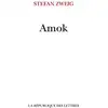 Image de Amok ou Le fou de Malaisie Stefan Zweig