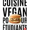 Image de Cuisine vegan pour étudiants : 1 plaque de cuisson, 1 poêle et 1 casserole, 15 min maxi, mini budget Sandrine Costantino