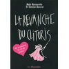 Image de La revanche du clitoris Maïa Mazaurette, Damien Mascret