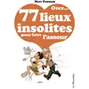 Image de 77 lieux insolites pour faire l'amour Marc Dannam