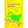 Image de Les goûts du café : Cultiver ses sens Christophe Servell, Pierre De Chanterac
