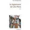 Image de Le légionnaire de Lata Petra Paul-Christophe Abel