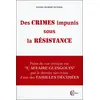 Image de Des crimes impunis sous la résistance : point de vue critique sur l'affaire guingouin... Daniel-Hubert Dutheil