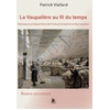 Image de La Vaupalière au fil du temps Patrick Viallard
