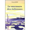 Image de Le murmure des éoliennes François Bossis