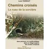 Image de Chemins croisés - le ruau de la sorcière Louis Thareaut