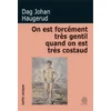Image de On est forcement tres gentil quand on est tres costaud Dag Johan Haugerud
