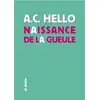 Image de Naissance de la gueule A.C. Hello