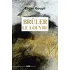 Image de Brûler le Louvre Didier Goupil