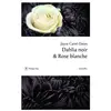 Image de Dahlia noir et rose blanche Joyce Carol Oates