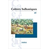 Image de Cahiers balkaniques n.49 : varia Joëlle Dalègre