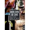 Image de Mon livre de cave : vins de garde Collectif