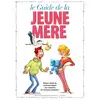 Image de Les guides en BD Tome 17 - le guide de la jeune mère Goupil, Bertand Escaich