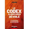 Image de Le codex alimentarius décortiqué : Le système mondial de standardisation de notre nourriture Luc Vervliet