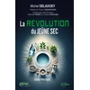 Image de La révolution du jeûne sec Michel Deladoey, Thierry Casasnovas