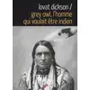 Image de Grey Owl - l'homme qui voulait être indien Horatio Henry Lovat Dickson