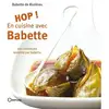 Image de Hop ! en cuisine avec babette - les classiques revisités par babette Babette De Rozières