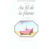 Image de FIL DE LA PLUME (AU). L'EPISTOLAIRE DANS LE MONDE LUSOPHONE Anne-Marie Quint