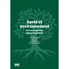 Image de Santé et environnement : vers une nouvelle approche globale Marie Gaille, Collectif, Nicolas Senn, Marta Del Rio Carral, Julia Gonzalez Holguera