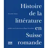 Image de Histoire de la littérature en Suisse romande Roger Francillon