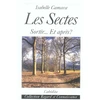 Image de LES SECTES, SORTIR...ET APRES? Isabelle Camara