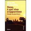 Image de Nous, à qui rien n'appartient - voyage au pays khmer Guy De Pourtalès