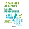 Image de Je fais mes aliments lacto-fermentés, c'est parti ! Yuko Ozawa, Stéphanie Rowley-Perpete