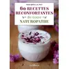 Image de 60 recettes réconfortantes de votre naturopathe Naïma Matboua